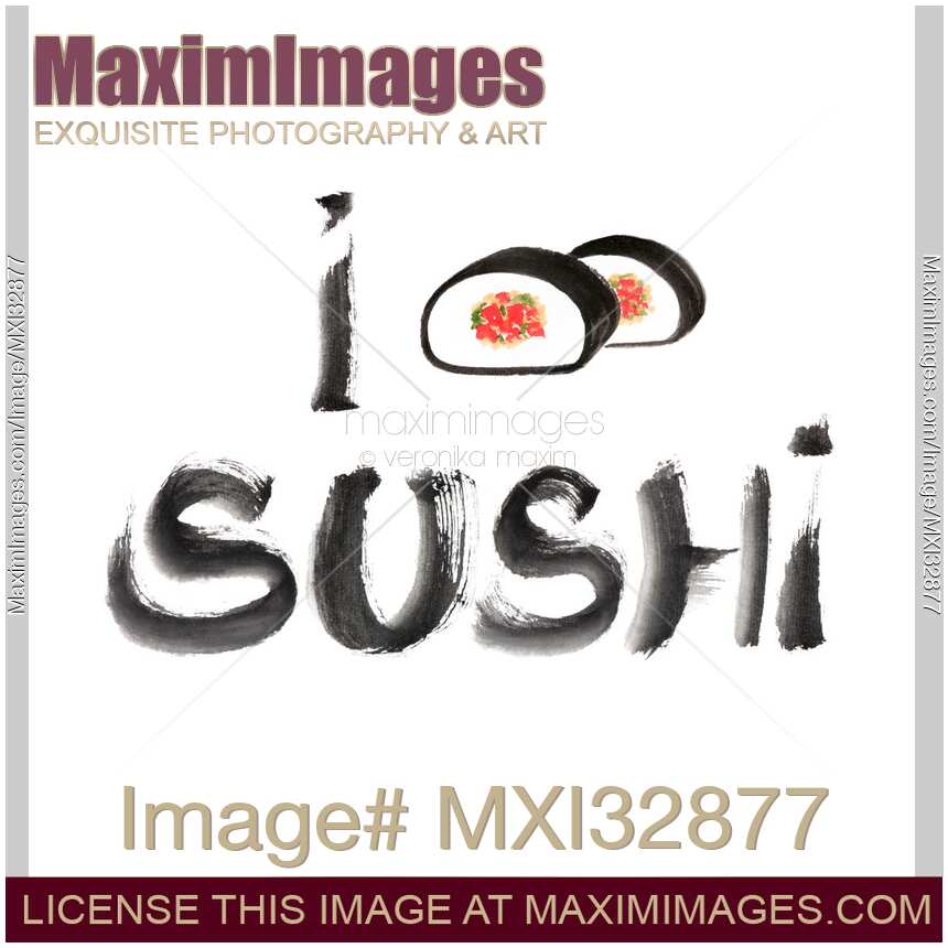 I roll Sushi humorous design painted in black ink on white Japanese style sumi-e illustration
